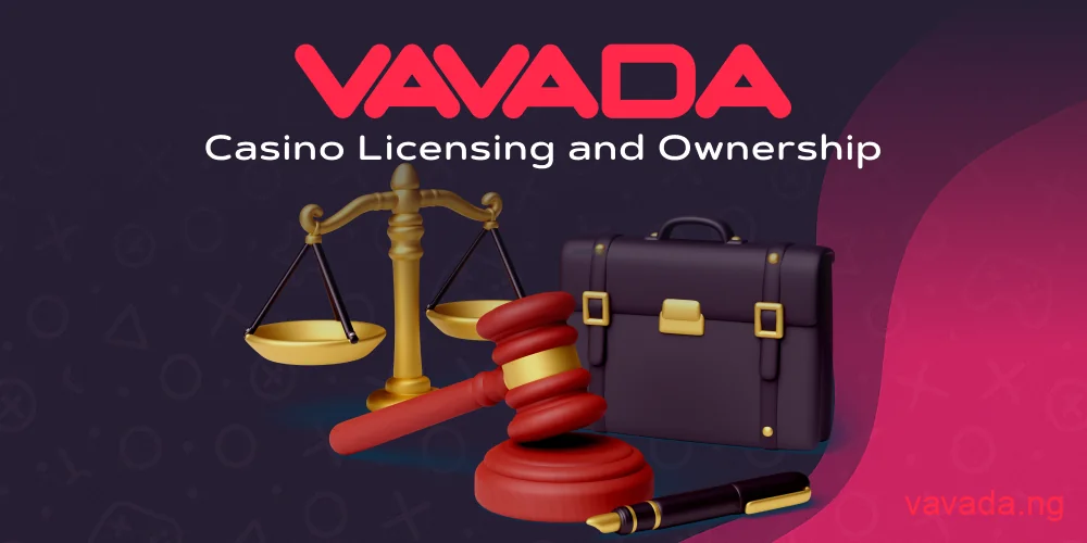 Vavada Casino license and ownership